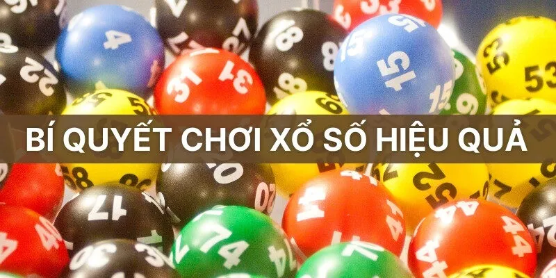 Bí quyết chơi xổ số hiệu quả