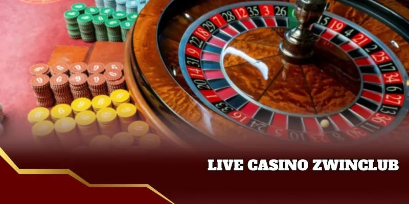 Live casino Zwinclub cực hay