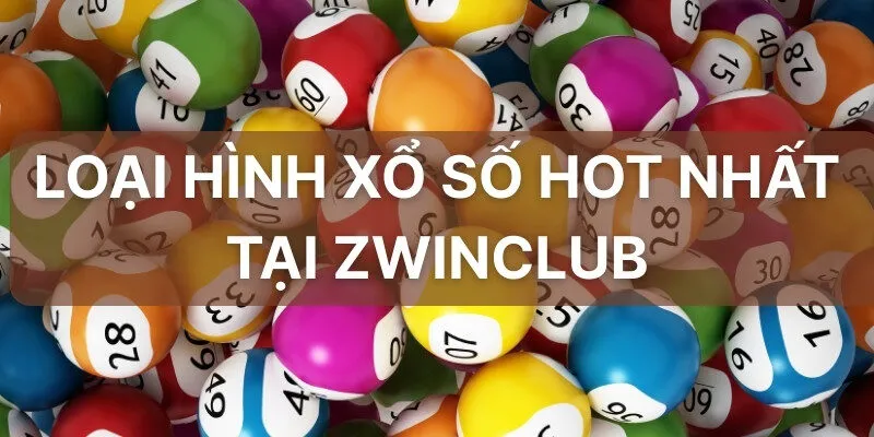 Loại hình xổ số hot nhất tại Zwinclub