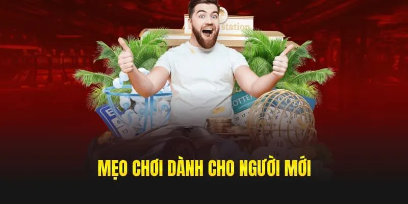 Mẹo chơi dành cho người mới